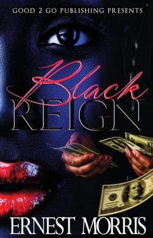 Black Reign de Ernest Morris