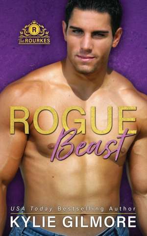 Rogue Beast de Kylie Gilmore