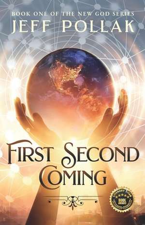 First Second Coming de Jeff Pollak