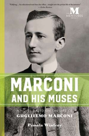 Marconi and His Muses de Pamela Winfrey