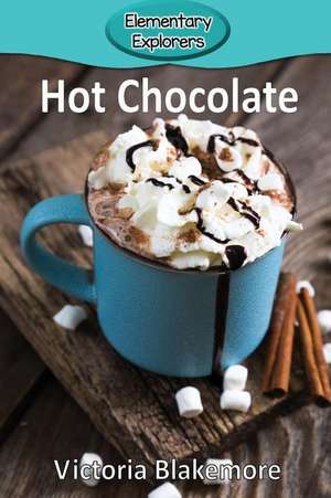 Hot Chocolate de Victoria Blakemore