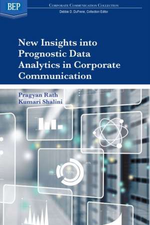 New Insights into Prognostic Data Analytics in Corporate Communication de Pragyan Rath