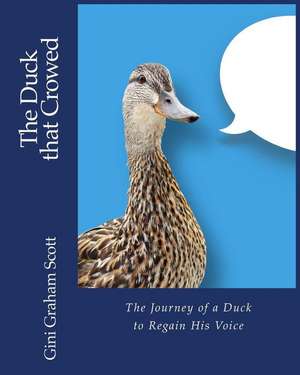 The Duck that Crowed de Gini Graham Scott