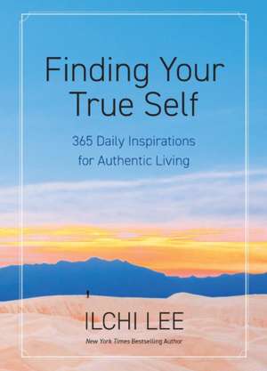 Finding Your True Self de Ilchi Lee