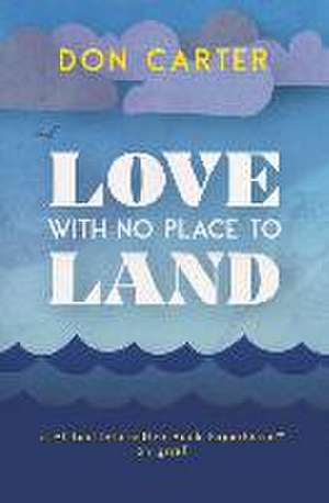 Love with No Place to Land de Don Carter