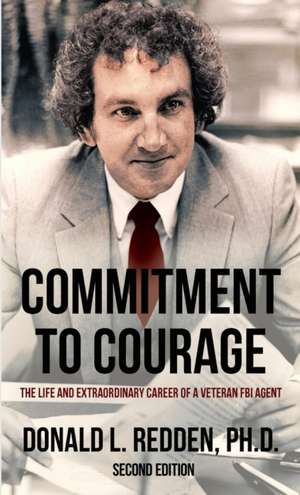 Commitment to Courage de Donald L. Redden