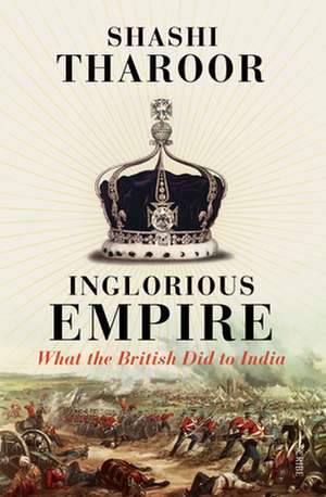 Inglorious Empire de Shashi Tharoor