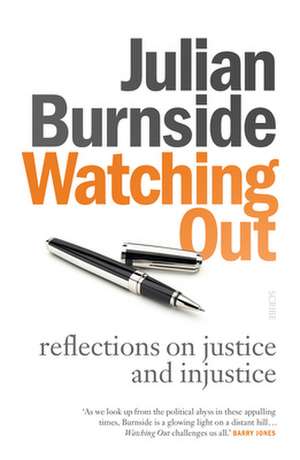 Watching Out de Julian Burnside