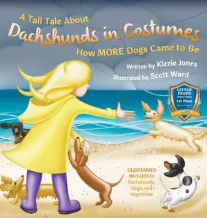 A Tall Tale About Dachshunds in Costumes (Hard Cover) de Kizzie Elizabeth Jones