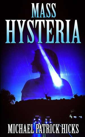 Mass Hysteria de Michael Patrick Hicks