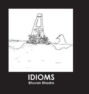 Idioms de Bhuvan M. Bhadra