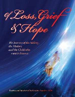 Of Loss, Grief and Hope de Kristina H Sachez-Mills