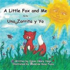 A Little Fox and Me -- Una Zorrita y Yo de Eileen Henry Haun