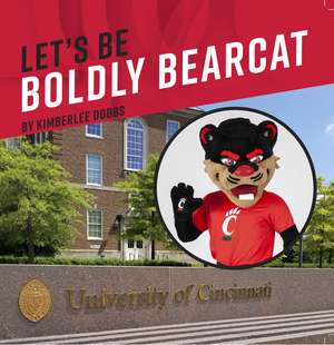 Let’s Be Boldly Bearcat de Kimberlee Dobbs