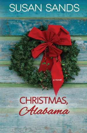 Christmas, Alabama de Susan Sands