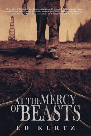 At the Mercy of Beasts de Ed Kurtz