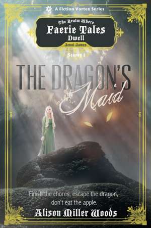 The Dragon's Maid, Season One (A The Realm Where Faerie Tales Dwell Series) de Alison Miller Woods