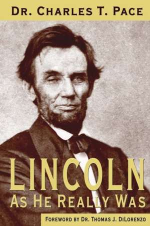 Lincoln As He Really Was de Thomas J. Dilorenzo