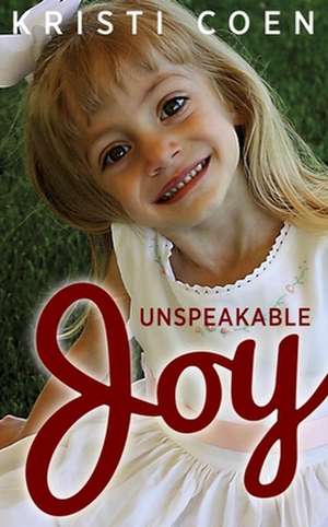 Unspeakable Joy de Coen, Kristi