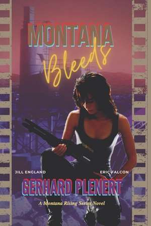 Montana Bleeds de Gerhard Plenert