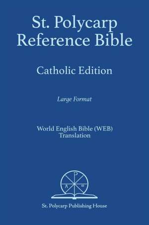 St. Polycarp Reference Bible