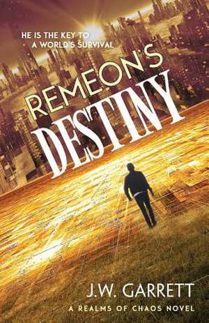 Remeon's Destiny de J. W. Garrett