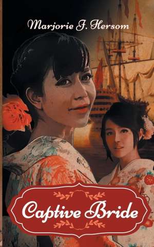 Captive Bride de Marjorie J. Hersom