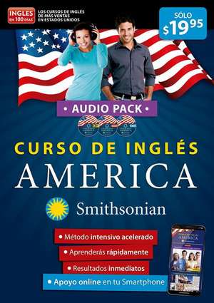 Curso de Inglés América de Smithsonian..Audiopack. Inglés En 100 Días / America English Course, Smithsonian Institution de Inglés En 100 Días