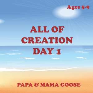 All of Creation - Day 1 de Papa &. Mama Goose