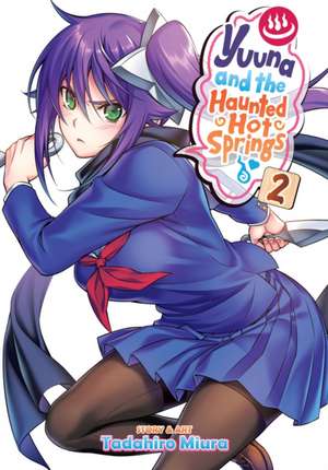 Yuuna and the Haunted Hot Springs Vol. 2 de Tadahiro Miura