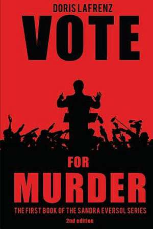 Vote for Murder de Doris Lafrenz