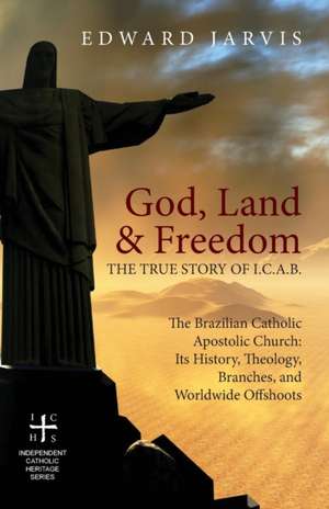 God, Land & Freedom de Edward Jarvis