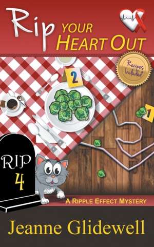 Rip Your Heart Out (A Ripple Effect Mystery, Book 4) de Jeanne Glidewell