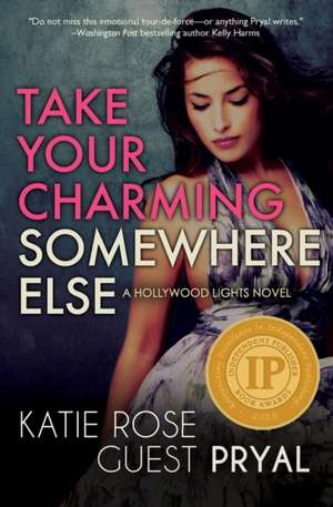 Take Your Charming Somewhere Else de Katie Rose Pryal