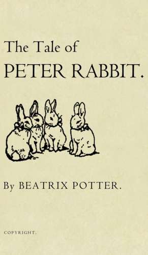 The Tale of Peter Rabbit de Beatrix Potter