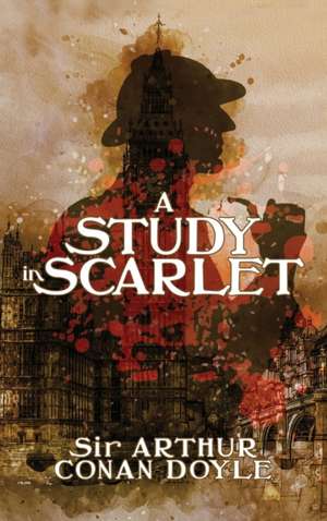 A Study in Scarlet de Arthur Conan Doyle