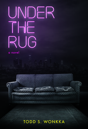 Under the Rug de Todd Wonkka