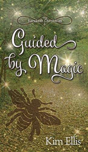 Guided by Magic de Kim Ellis