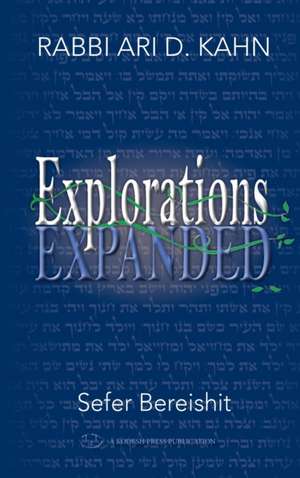 Explorations Expanded (Bereishit) de Kahn D. Ari
