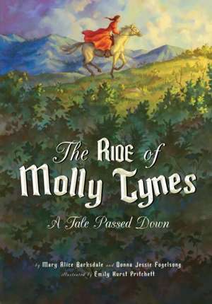 The Ride of Molly Tynes: A Tale Passed Down de Mary Alice Barksdale