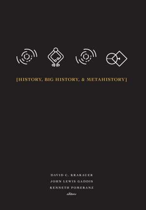 History, Big History, & Metahistory de John Lewis Gaddis