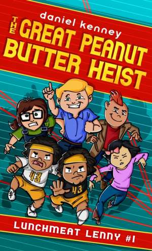 The Great Peanut Butter Heist de Daniel Kenney