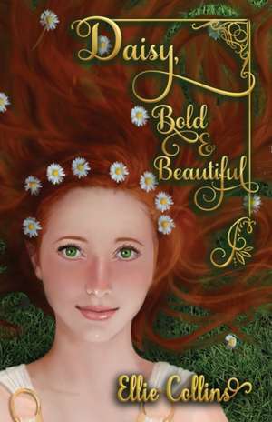 Daisy, Bold & Beautiful de Ellie Collins