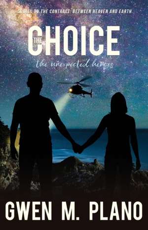 The Choice de Gwen M. Plano