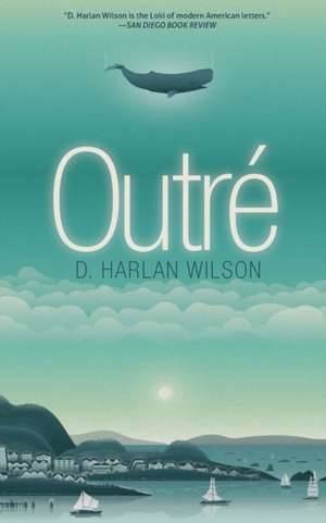 Outré de D. Harlan Wilson