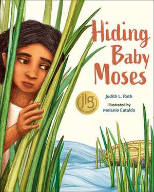 Hiding Baby Moses de Judith L Roth