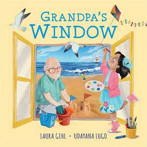 Grandpa's Window de Laura Gehl