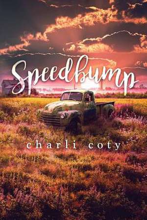 Speedbump de Charli Coty