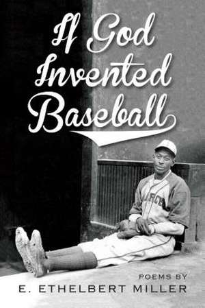 If God Invented Baseball de E Ethelbert Miller