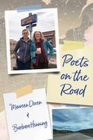 Poets on the Road de Maureen Owen